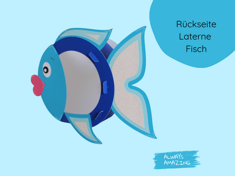 Gebastelte Fisch Laterne für den Laternenumzug | Always Amazing Bastelshop